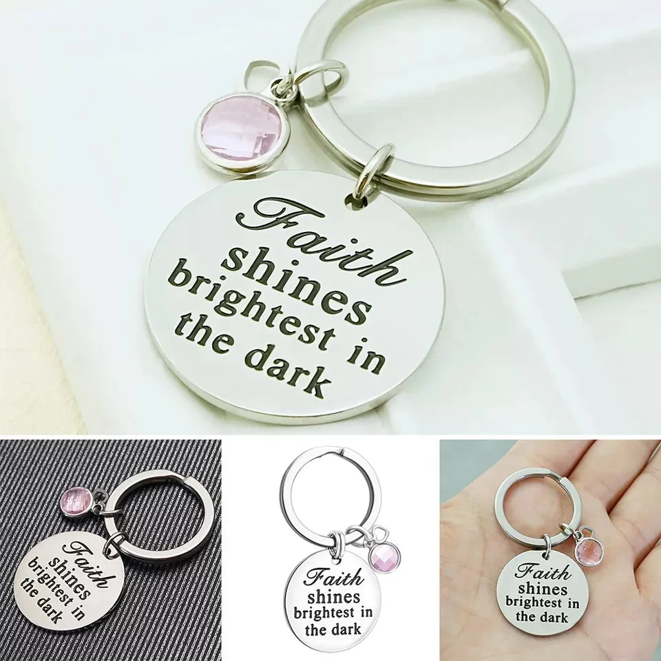 Faith Shines Brightest In The Dark Keychain